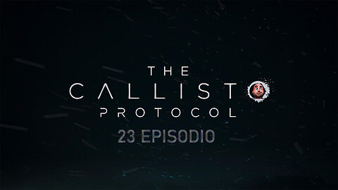 The Callisto Protocol cap 23