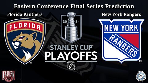 NHL 2024 Eastern Conference Final Fla vs NYR Series Prediction