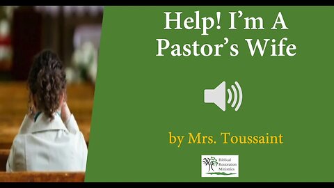 (Audio) Help! I'm A Pastor's Wife - Mrs Toussaint
