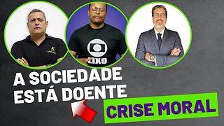 A SOCIEDADE ESTÁ DOENTE? PRECISAMOS REAGIR