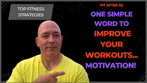 How To Get Motivated: Fitness After 50