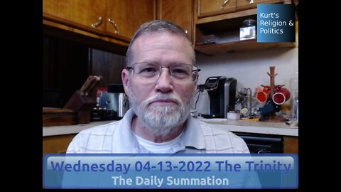 20220413 The Trinity - The Daily Summation