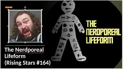 Nerdporeal Lifeform (Rising Stars #164) [With Bloopers]