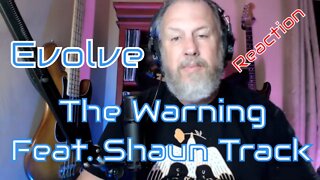 The Warning Feat. Shaun Track - Evolve - First Listen/Reaction