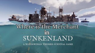 Sunkenland Merchant Location