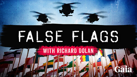 Richard Dolan False Flags Episode 4