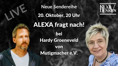 ALEXA fragt nach! bei Mutigmacher Hardy Groeneveld