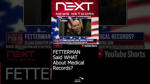 FETTERMAN Said WHAT About Medical Records? #shorts