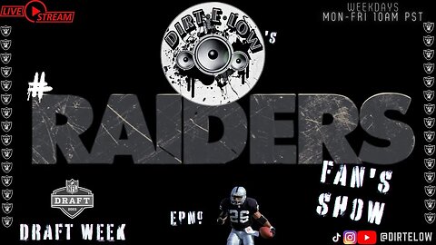 #DirtELow's #Raiders Fan Show!!!! Episode #26