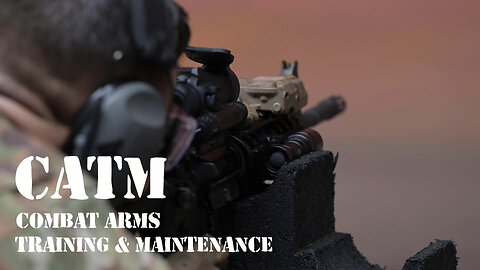 CATM: Combat Arms Training & Maintenance