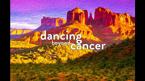 Chapter 6 - Dancing Beyond Cancer - Author Read