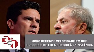 Juiz Sérgio Moro defende velocidade em que processo de Lula chegou à 2ª instância