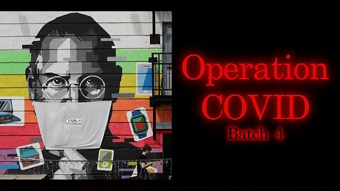 Operation COVID - The Agenda | Everything They Don't Want You to Know