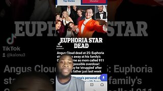 Euphoria star dead at 25