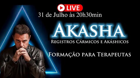 AKÁSHA - Registros Cármicos e Akáshicos • Formação para Terapeutas