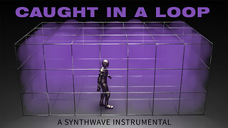 Caught in a Loop - A Synthwave Instrumental