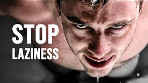 STOP BEING LAZY - best Motivational Video