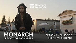 'Monarch: Legacy of Monsters' Season 1, Episode 5 Deep Dive