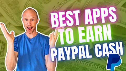 11 Best Apps to Earn PayPal Cash - Android & iOS! (100% Free)