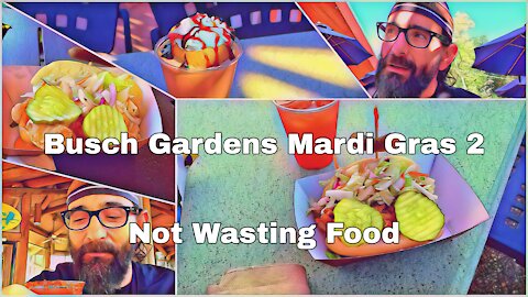 Finishing Busch Gardens Mardi Gras | Food Waste Fake News