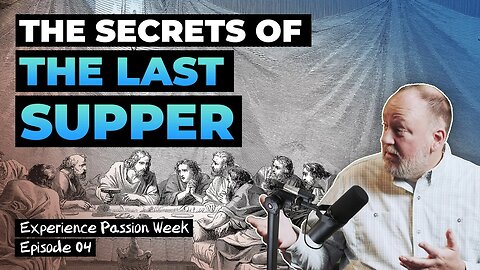 Unlock the Secrets of The Last Supper and How It Changed The Disciples Forever! #podcast