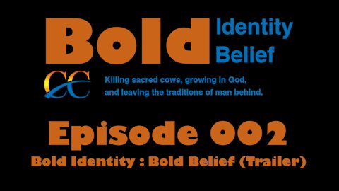 Bold Identity : Bold Belief (Trailer)