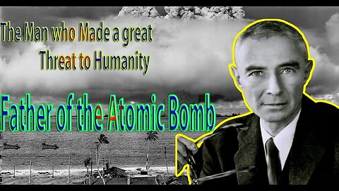 The Dark Side of Genius: J. Robert Oppenheimer and the Biggest Threat to Humanity | MR DOC