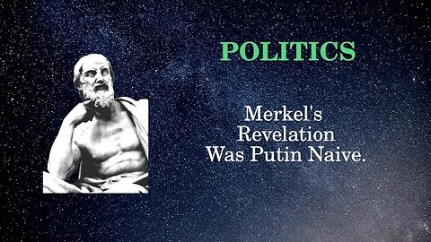 Politics: Merkel's Revelation ... Was Putin Naive?