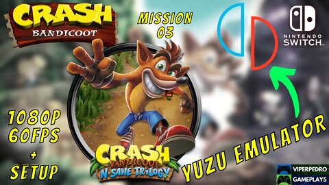 YUZU EMULATOR | Crash Bandicoot N. Sane Trilogy 1080p 60fps + SETUP (Nintendo Switch - PC) | CB1 M3