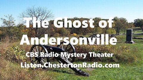 The Ghost of Andersonville - CBS Radio Mystery Theater