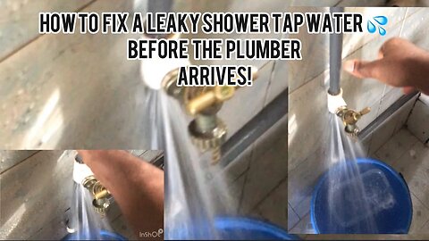 How To Fix A Leaky Shower Tap Water 💦 Before The Plumber Arrives!