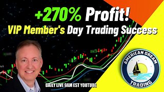 +270% Profit - VIP Member's Achieving Massive Day Trading Profits