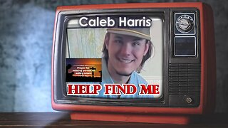 UPDATE on Caleb Harris Missing Person Case !