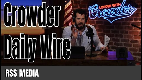 Crowder Daily Wire (Wage slaves!)