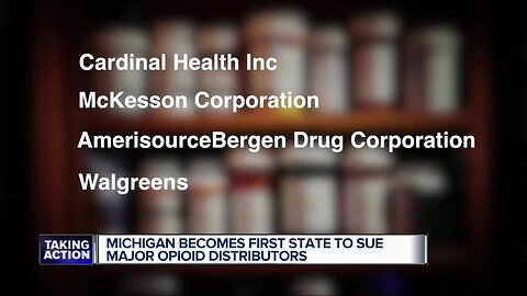 Michigan sues major drug distributors for opioid crisis