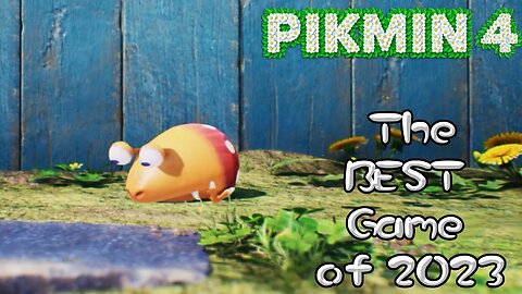 Is Pikmin 4 the BEST game in 2023?