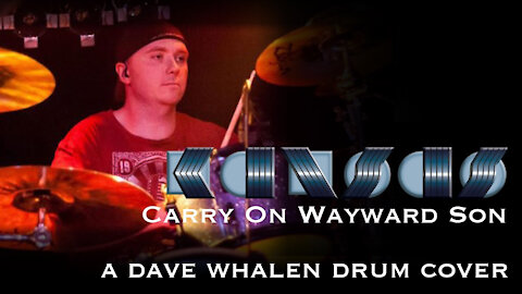 Kansas - Carry on Wayward Son Drum Cover