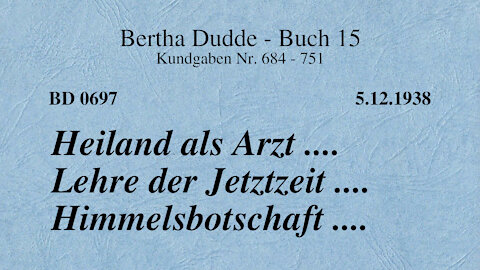 BD 0697 - HEILAND ALS ARZT .... LEHRE DER JETZTZEIT .... HIMMELSBOTSCHAFT ....