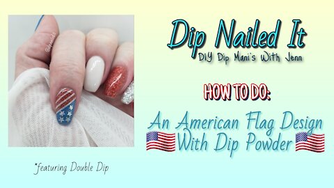 Easy American Flag Nail Design With Dip Powder