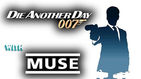 James Bond with Muse (Supremacy) (Unofficial Music Video)