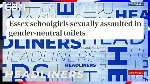 Essex schoolgirls sexually assaulted in gender-neutral toilets 🗞 Headliners