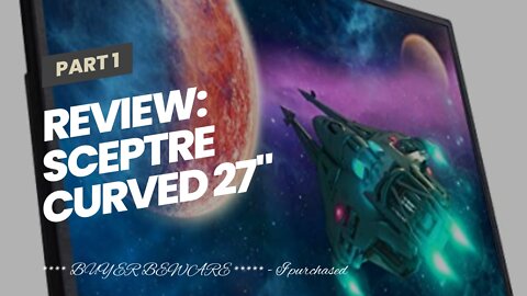 Review: Sceptre Curved 27" Gaming Monitor R1500 98% sRGB HDMI VGA 75Hz Build-in Speakers, Blue...