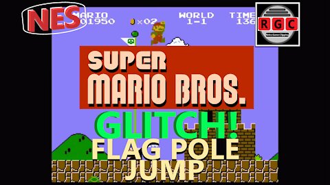 Super Mario Bros - Glitch - Flag Pole Jump - Retro Game Clipping