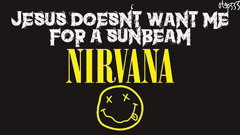 Nirvana | Jesus Doesn't Want Me for a Sunbeam (Karaoke + Instrumental)