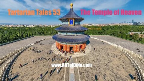 TARTARIAN TALES 53 - The Temple of Heaven - 1898 Details of Rituals, Numerology, Mandalas & Spirit!