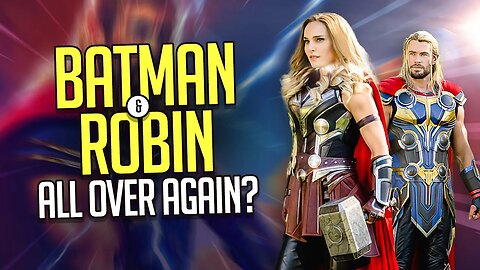 “Thor: Love and Thunder” Review - Batman & Robin all over again?!? (Mild Spoilers)