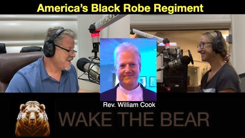 Wake the Bear Radio - Show 46 - America's Black Robe Regiment