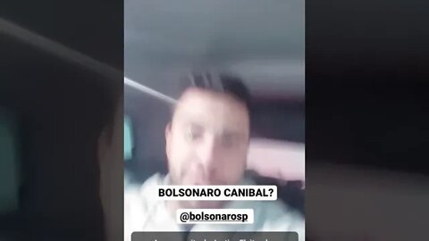 Bolsonaro canibal?