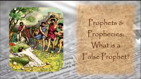 Prophets And Prophecy: What Is a False Prophet?