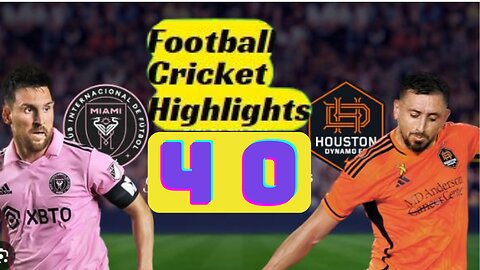 Messi Hattric Show | Inter Miami VS Houston Dynamo 4-0 American Leagua | Football Cricket Highlights